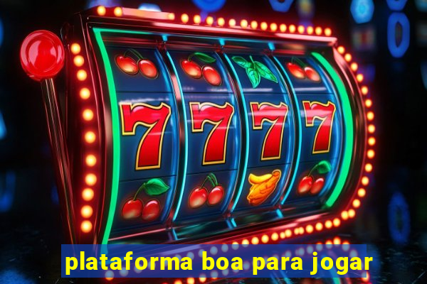 plataforma boa para jogar